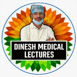 Dinesh Medical lectures